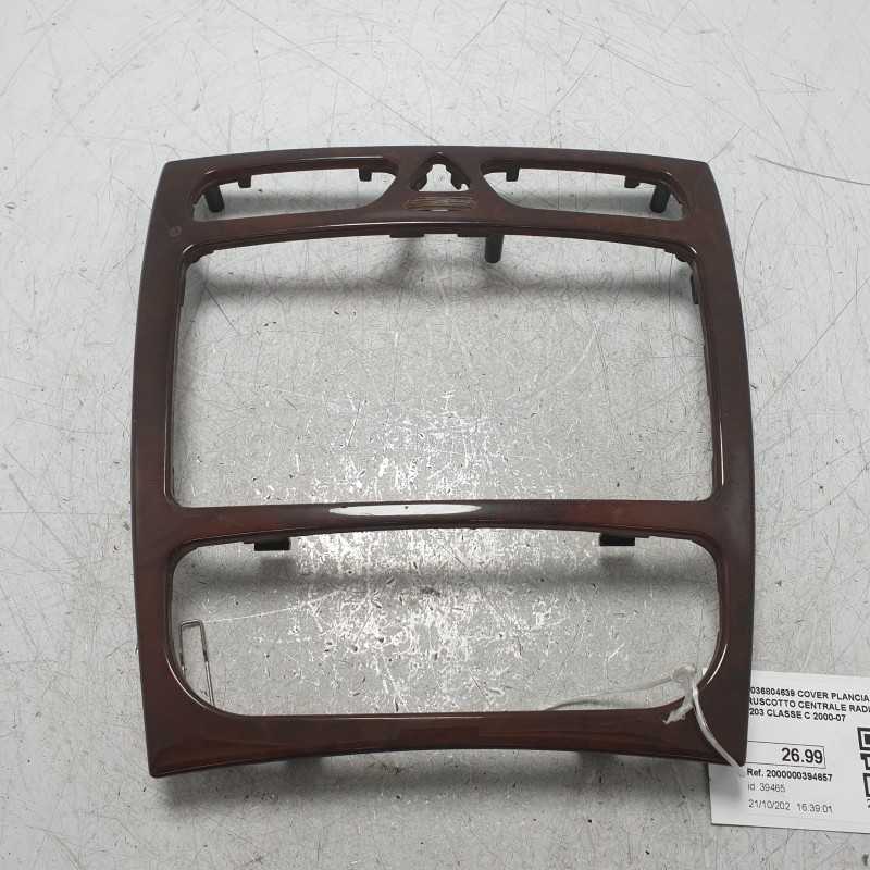 A2036804639 COVER PLANCIA MASCHERINA CRUSCOTTO CENTRALE RADICA MERCEDES W203 CLASSE C 2000-07