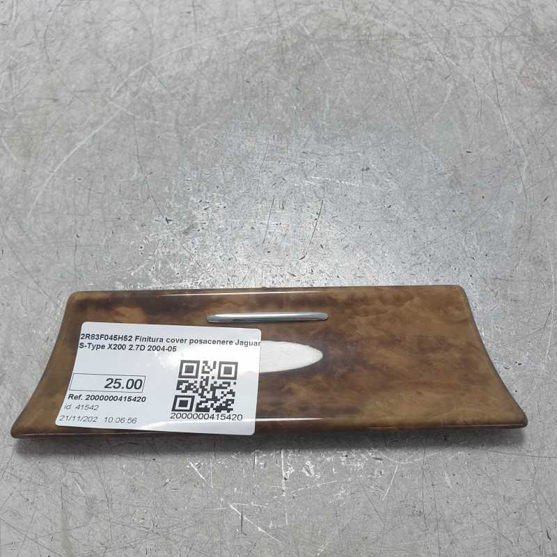 2R83F045H52 Finitura cover posacenere Jaguar S-Type X200 2.7D 2004-05